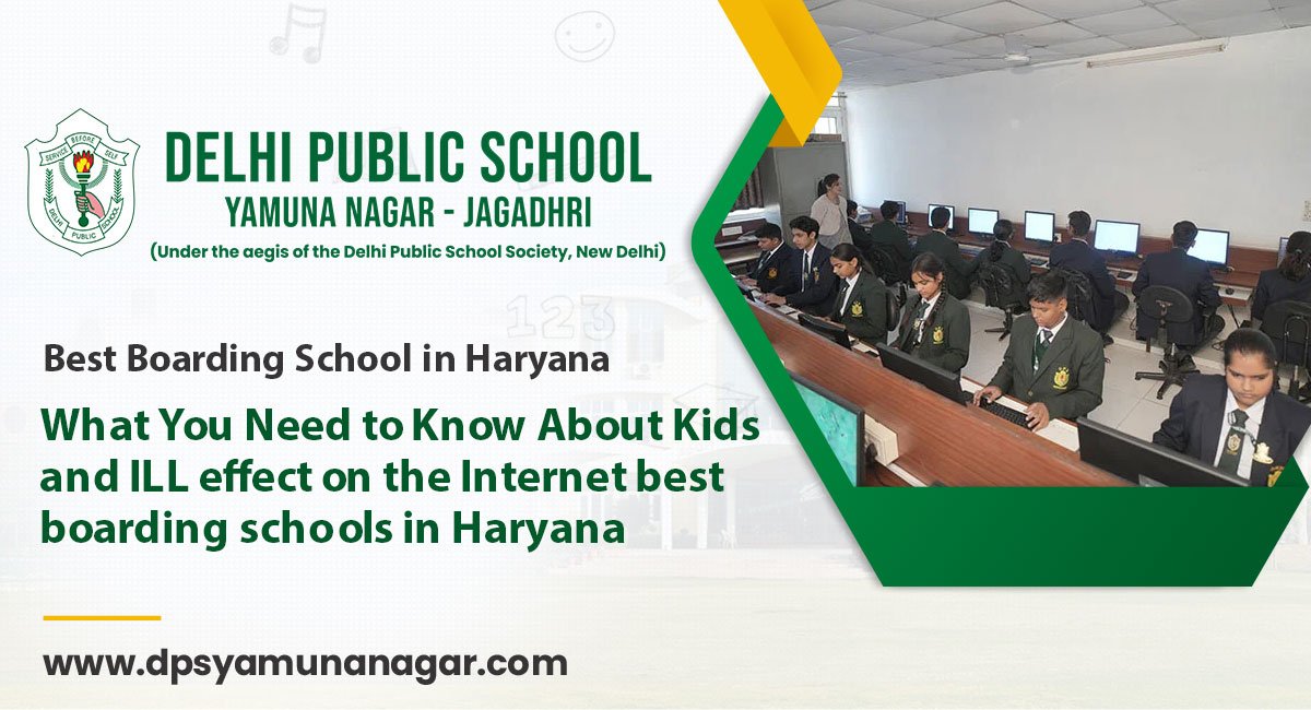 What You Need to Know About Kids and ILL effect on the Internet best boarding schools in Haryana