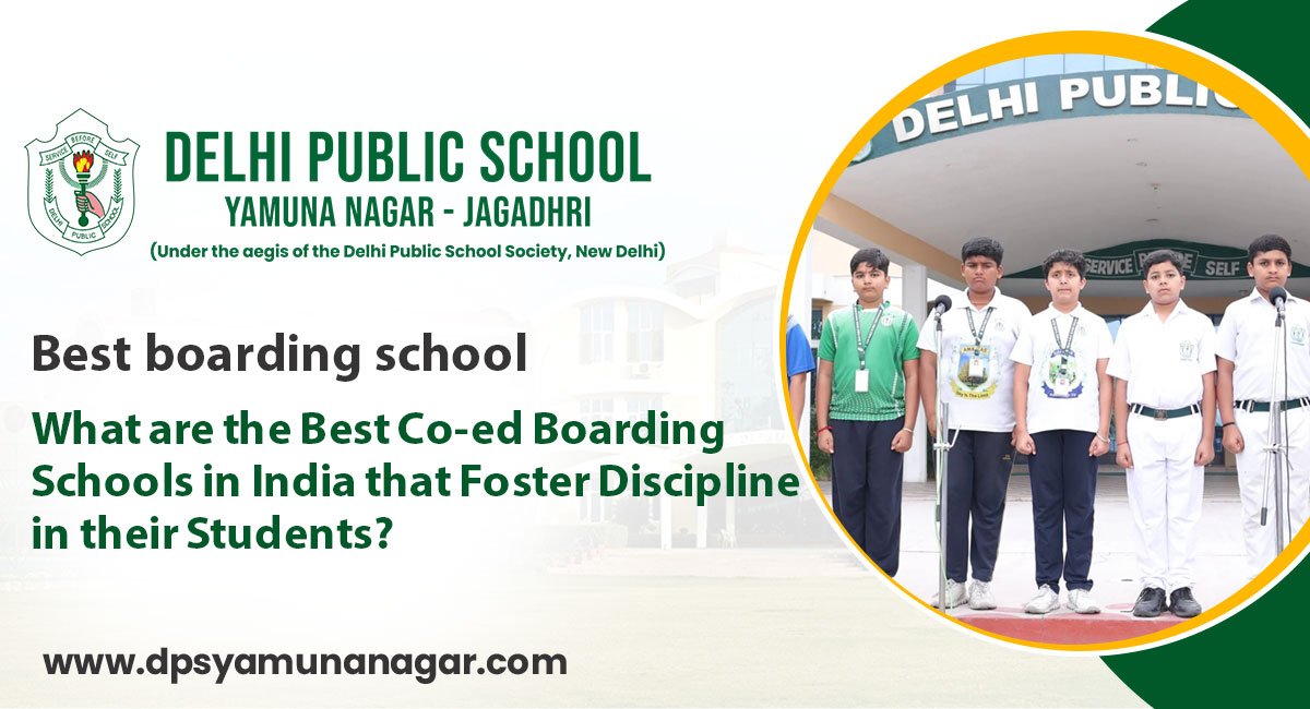 What are the Best Co-ed Boarding Schools in India that Foster Discipline in their Students?
