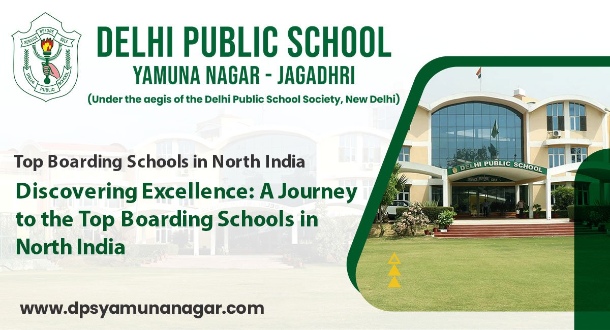 Discovering Excellence: A Journey to the Top Boarding Schools in North India