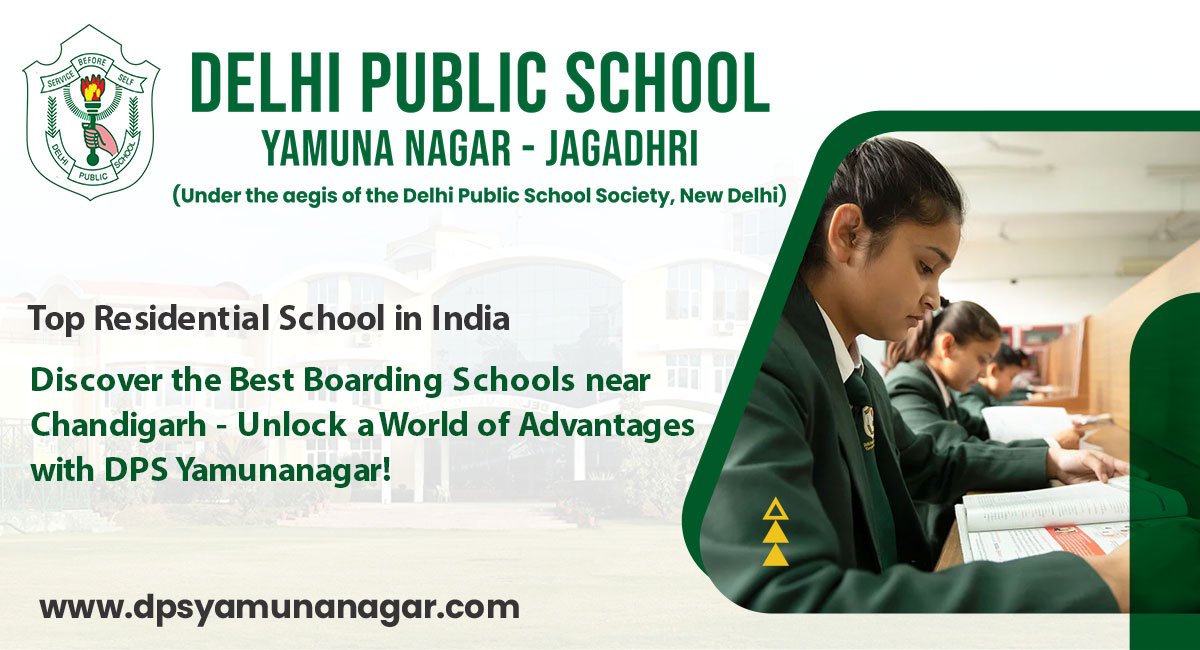 Discover the Best Boarding Schools near Chandigarh – Unlock a World of Advantages with DPS Yamunanagar!