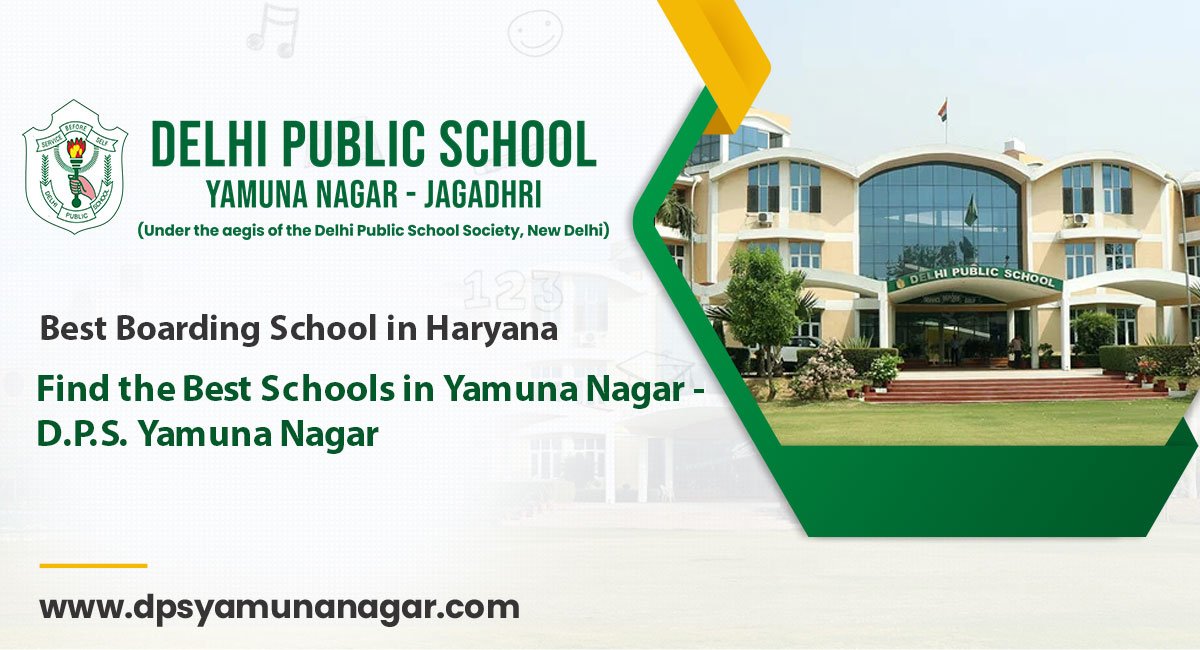 Find the Best Schools in Yamuna Nagar – D.P.S. Yamuna Nagar