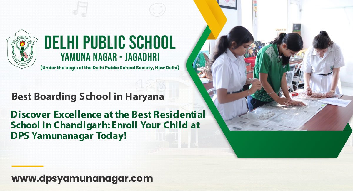 Discover Excellence at the Best Residential School in Chandigarh: Enroll Your Child at DPS Yamunanagar Today!