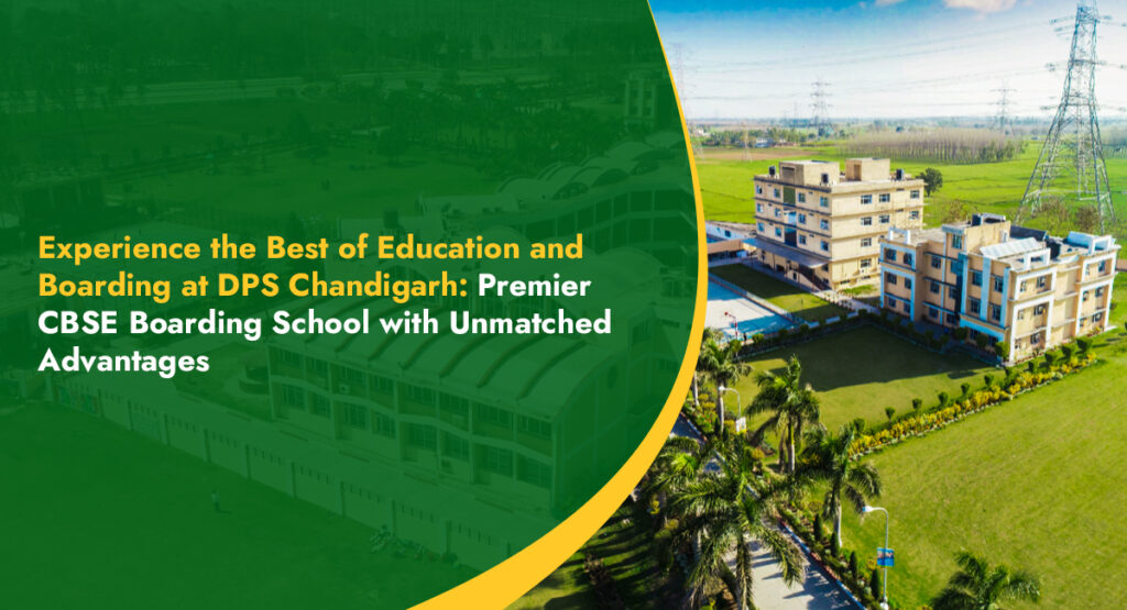 experience-the-best-of-education-and-boarding-at-dps-chandigarh