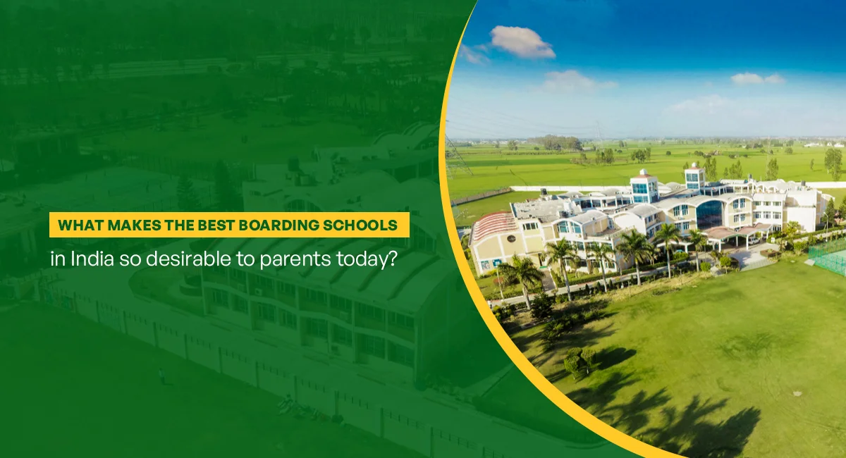What makes the best boarding schools in India so desirable to parents today?