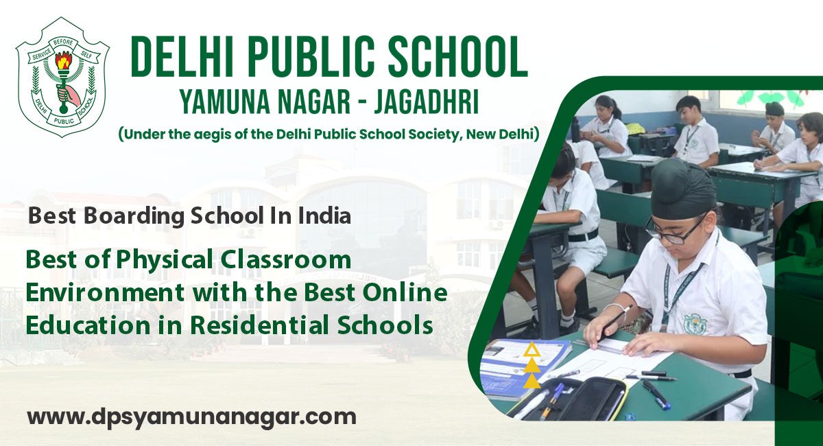 Best of Physical Classroom Environment with the Best Online Education in Residential Schools