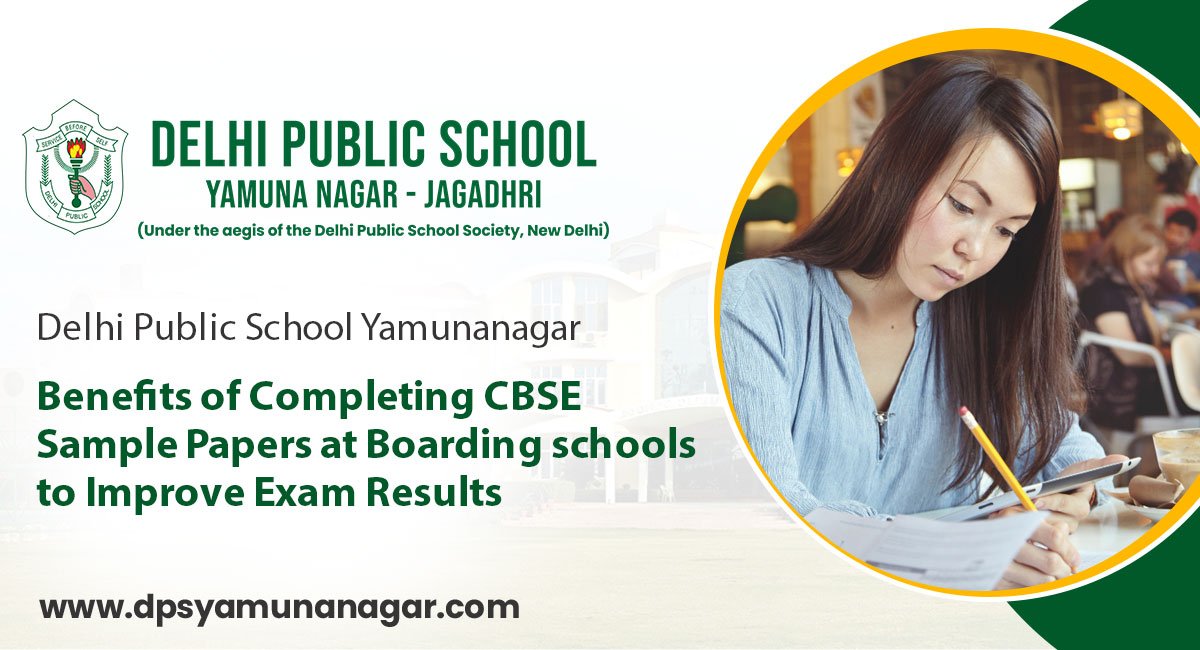 Benefits of Completing CBSE Sample Papers at Boarding schools  to Improve Exam Results
