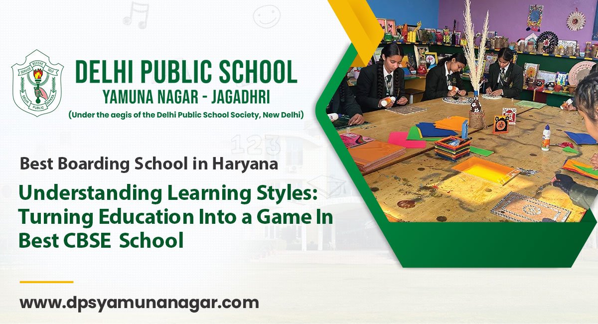 Understanding Learning Styles: Turning Education Into a Game In Best CBSE  School