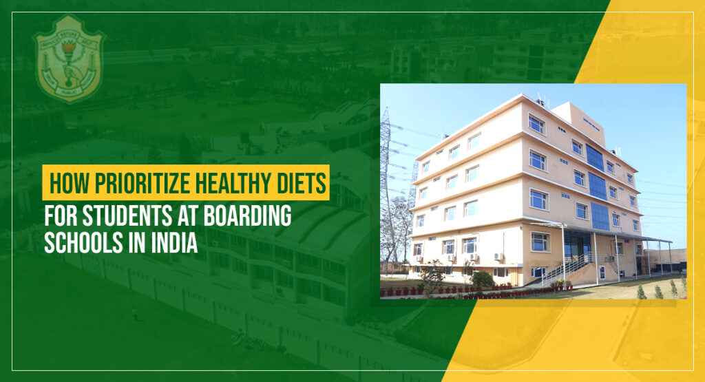 How Prioritize Healthy Diets for Students at Boarding Schools in india ...