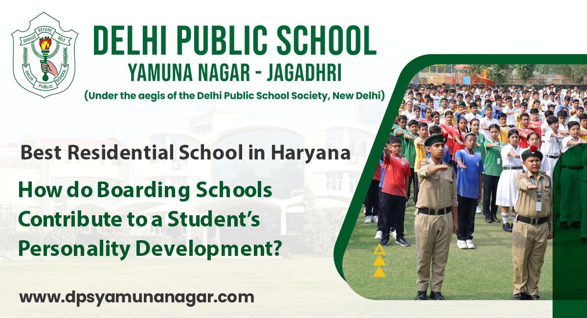 How do Boarding Schools Contribute to a Student’s Personality Development?