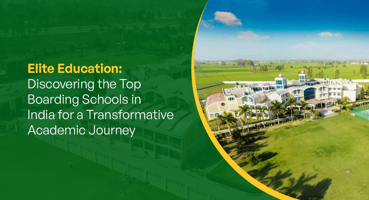 Elite Education: Discovering the Top Boarding Schools in India for a Transformative Academic Journey